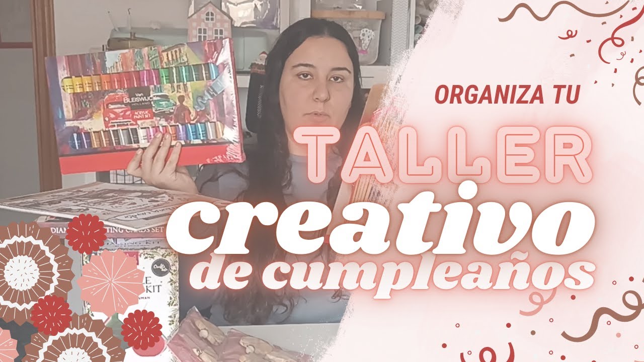 Organiza tu TALLER CREATIVO de cumpleaños: ideas y consejos