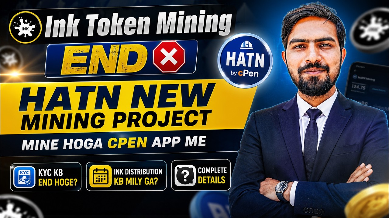 Ink Token Mining End? HATN New Mining Project in cPen App | KYC End Date & Ink Distribution Update