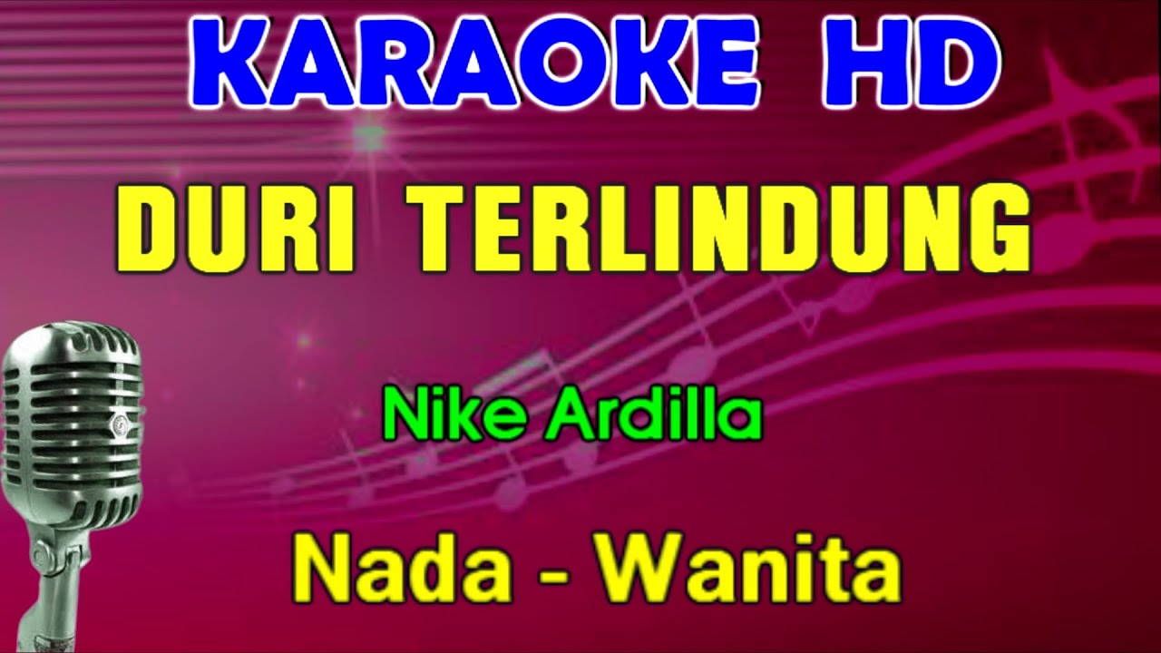 DURI TERLINDUNG - Nike Ardilla | KARAOKE Nada Wanita