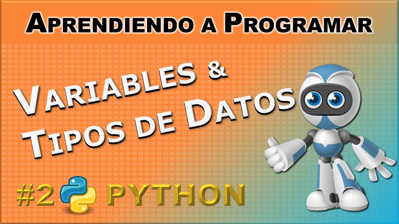Fundamentos de la Programación con Python: Variables y Tipos de Datos en Python