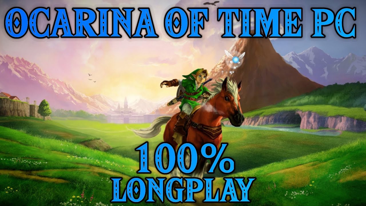 The Legend of Zelda: Ocarina of Time  PC 60fps - 100%  Longplay (Full Playthrough)