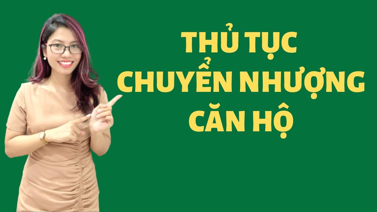 Hướng dẫn chi tiết thủ tục chuyển nhượng HĐMB căn hộ (chưa có sổ) - ai cũng nên biết!