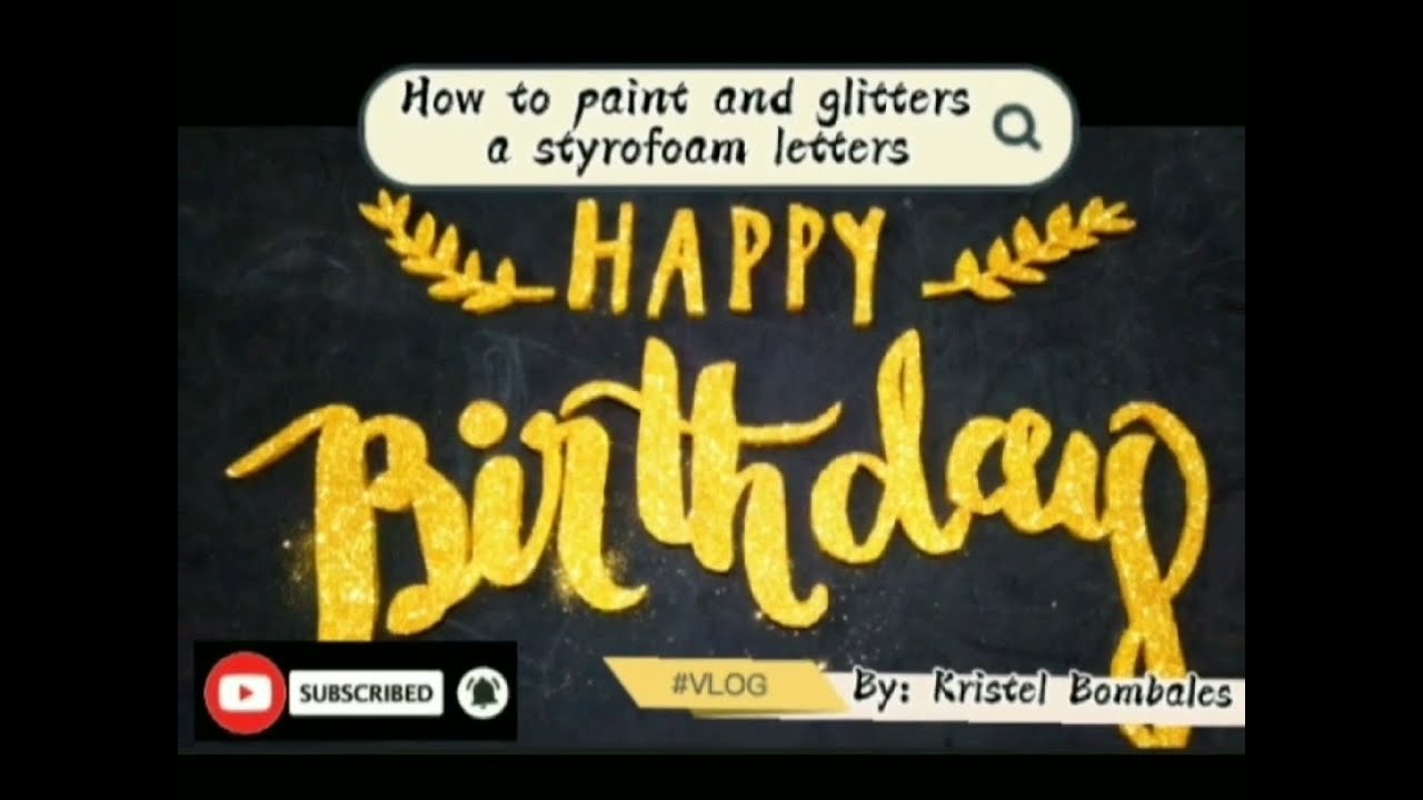 HOW TO: Paint and Glitters a styrofoam letters Tutorial 🖌️🎨
