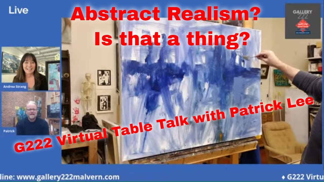 Abstract Realism Painting?  Is that a thing?  It's Our G222 Virtual Table Talk with Patrick Lee