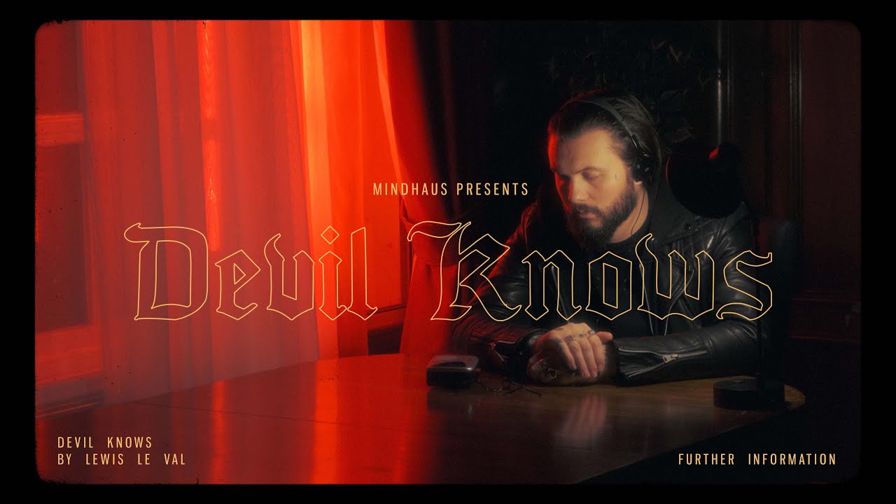 Devil Knows By Lewis Le Val - The Details