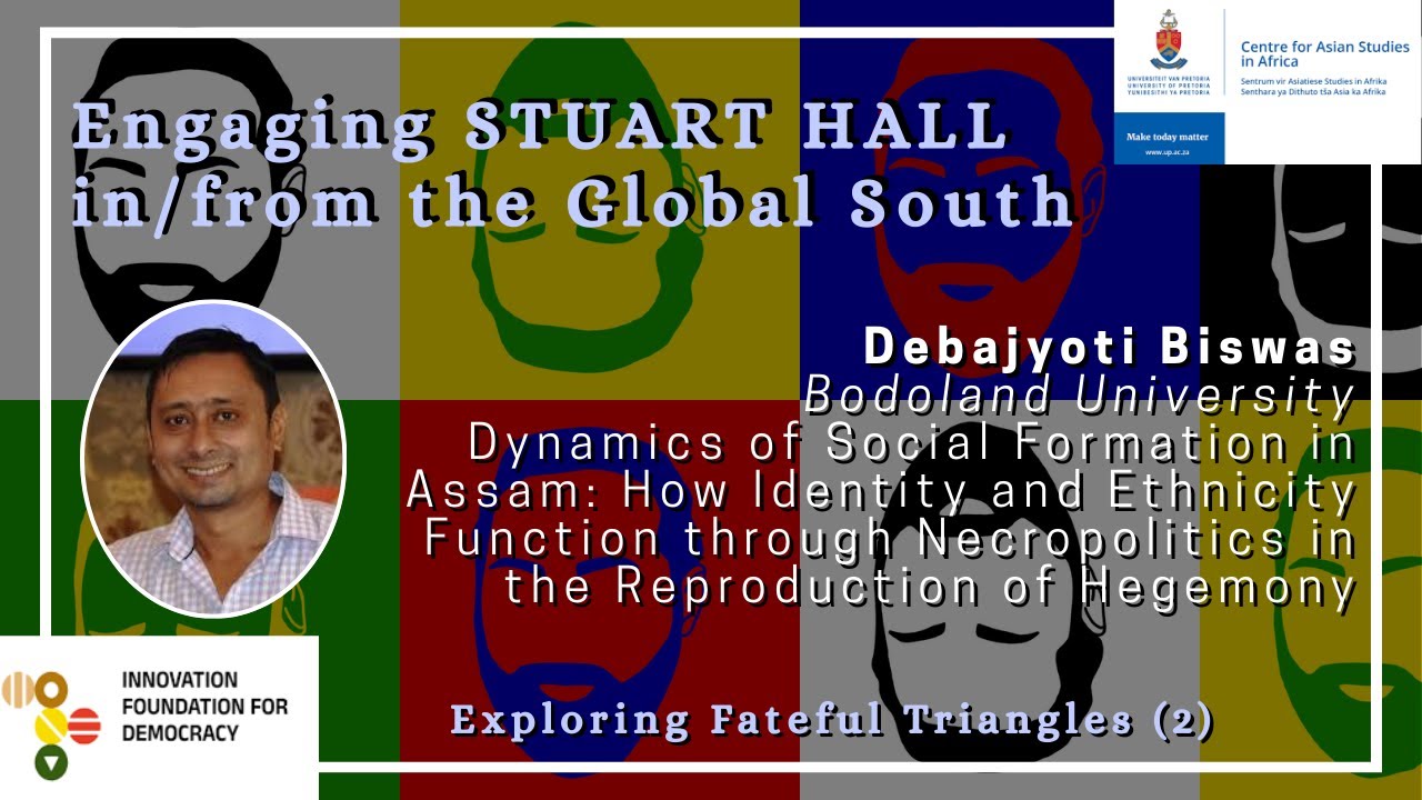 D. Biswas | Engaging Stuart Hall in/and the Global South | CASA_UP
