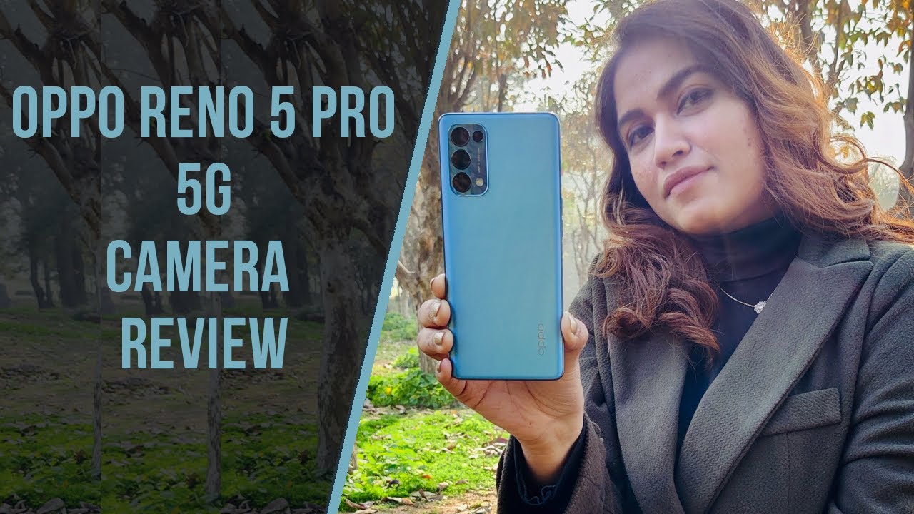 OPPO Reno 5 Pro 5G: Camera review