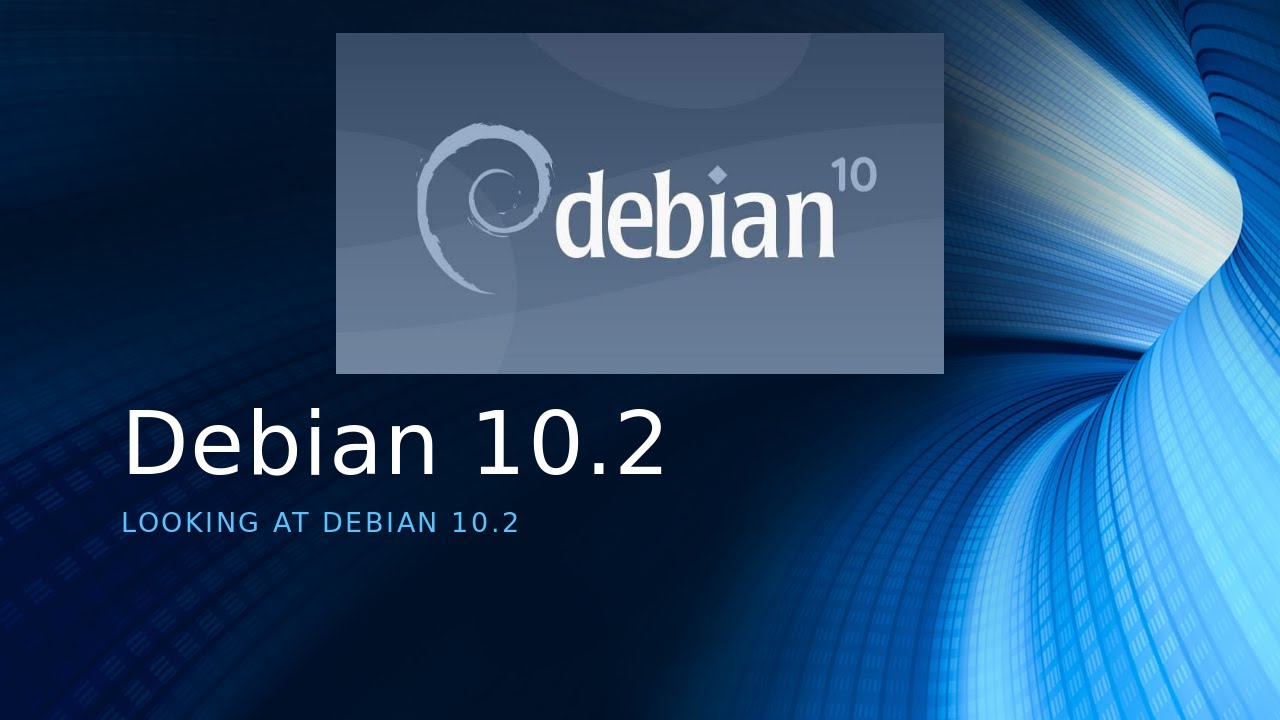 Exploring Debian 10.2