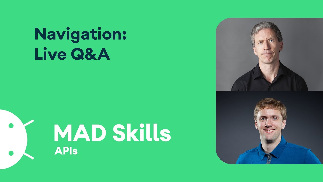 Navigation: Live Q&A - MAD Skills