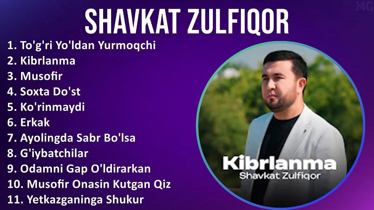 Shavkat Zulfiqor 2025 MIX Top Hits   To'g'ri Yo'ldan Yurmoqchiman, Kibrlanma, Musofir, Soxta Do'st