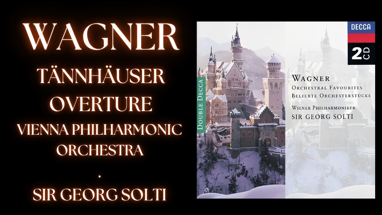 Wagner - Tannh&auml;user Overture (Solti, Vienna Phil.)
