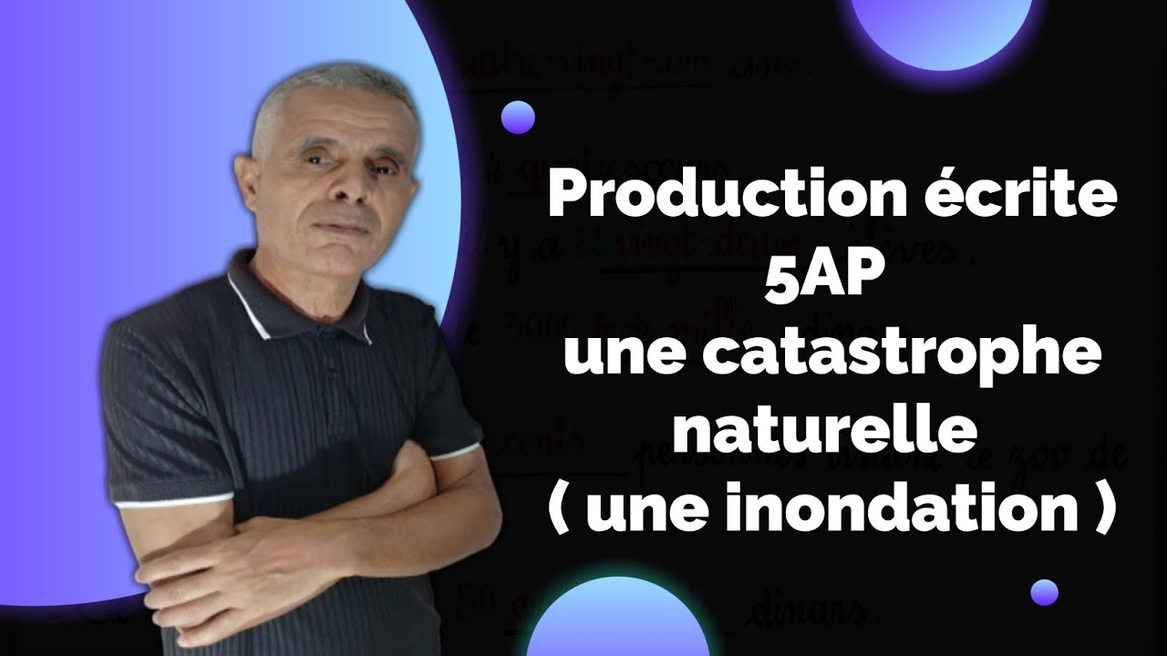 Production écrite  5AP -une catastrophe naturelle ( une inondation )