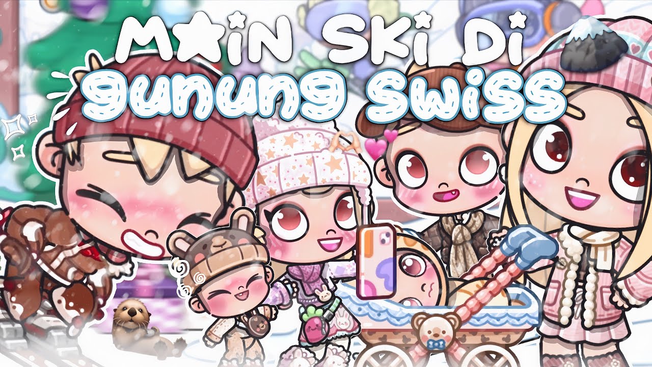 MAIN SKI DI SWISS MOUNTAIN |KETEMU BULEE CAKEP| DRAMA AVATAR WORLD