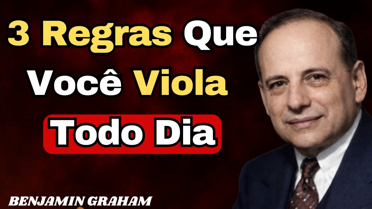 BENJAMIN GRAHAM: As 3 Regras Que Separaram Pobres de Ricos ao Longo da História