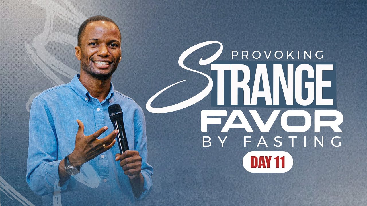 Day 11 | Provoking Strange Favor by Fasting | Part XI | Pastor Tony Osborn |21st Jan 2026