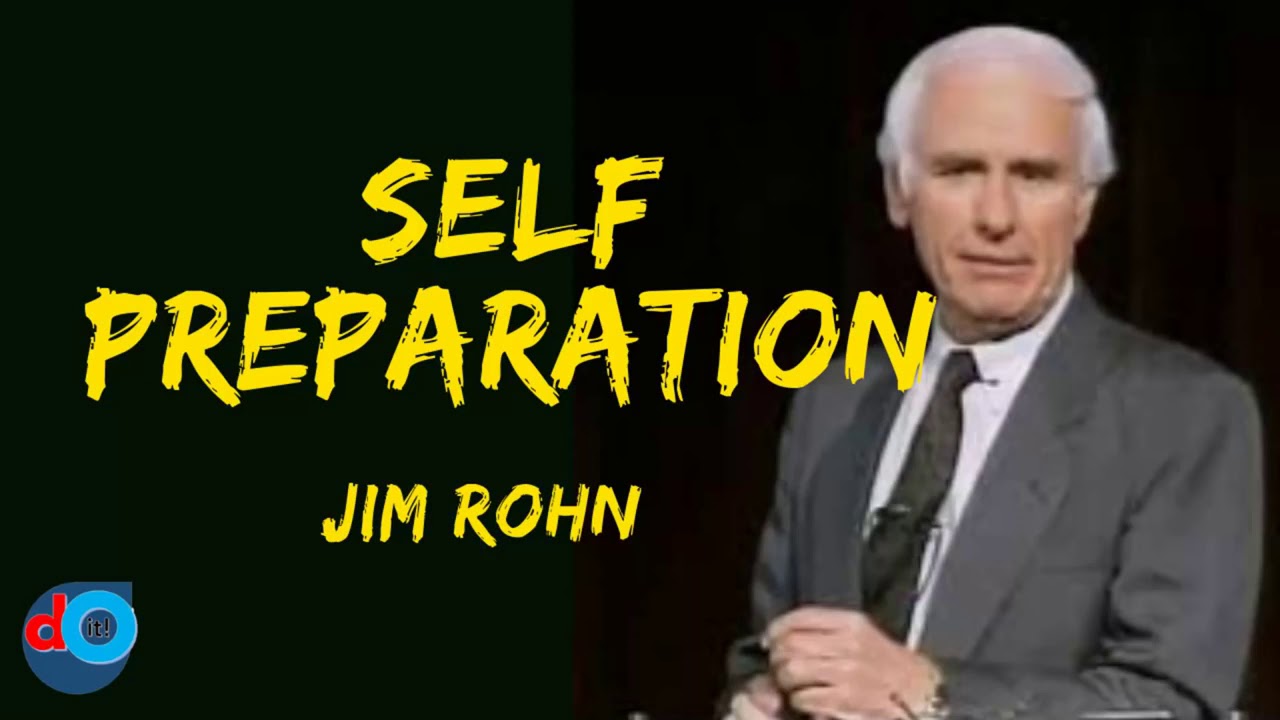 Self Preparation by Jim Rohn