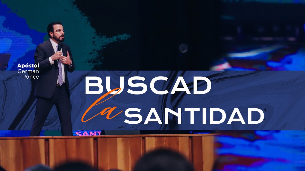 Apóstol German Ponce  │Buscad la santidad │ domingo am 28 abril 2024