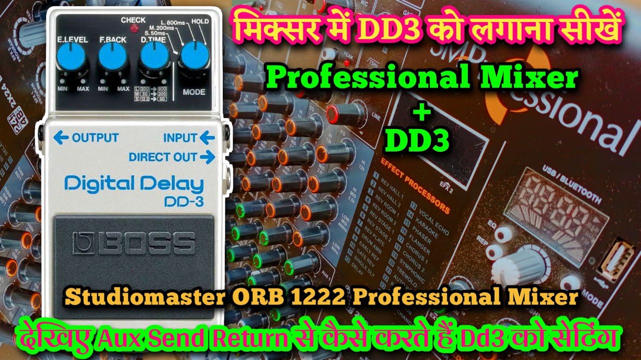 DD3 को पूरे मिक्सर में चलाए। Aux Send Return Settings। Sm Professional Orb 1222 Mixer And Dd3