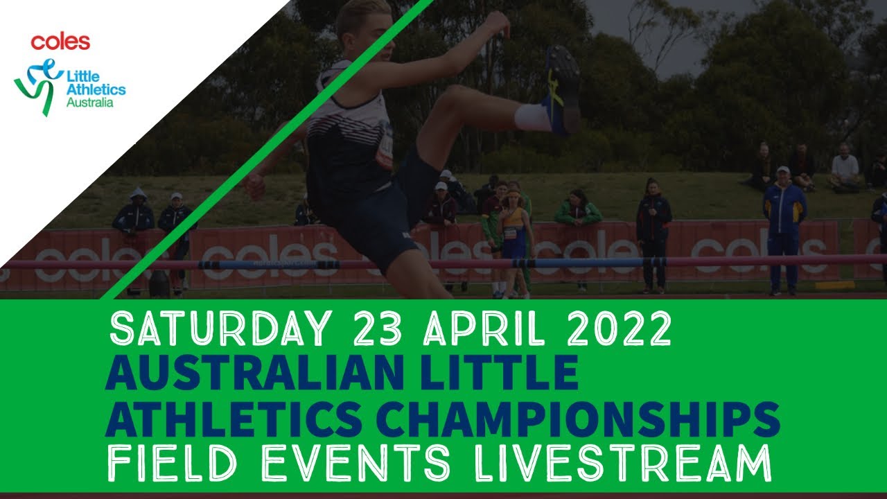 FIELD LIVESTREAM - 2022 Coles Australian Little Athletics Championships