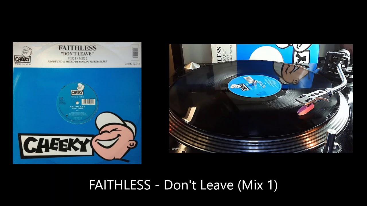 FAITHLESS   Don't Leave Mix 1