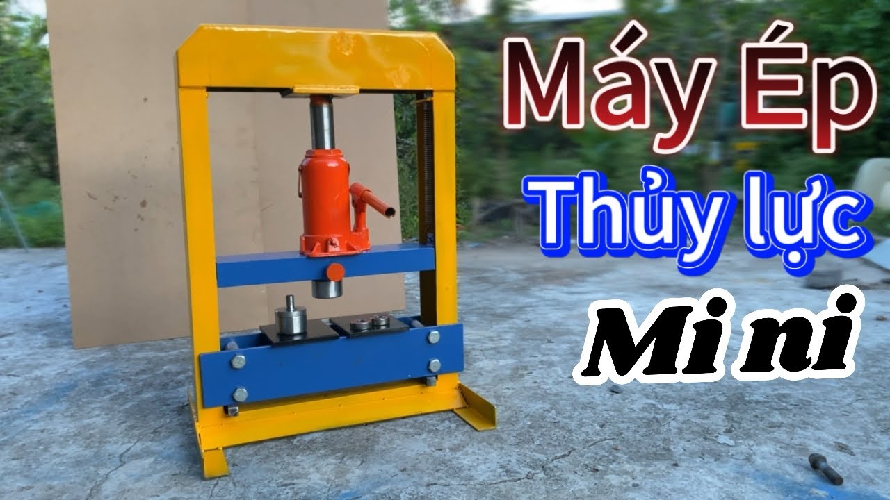 Làm máy Ép thủy lực mini , từ đội 12 Tấn