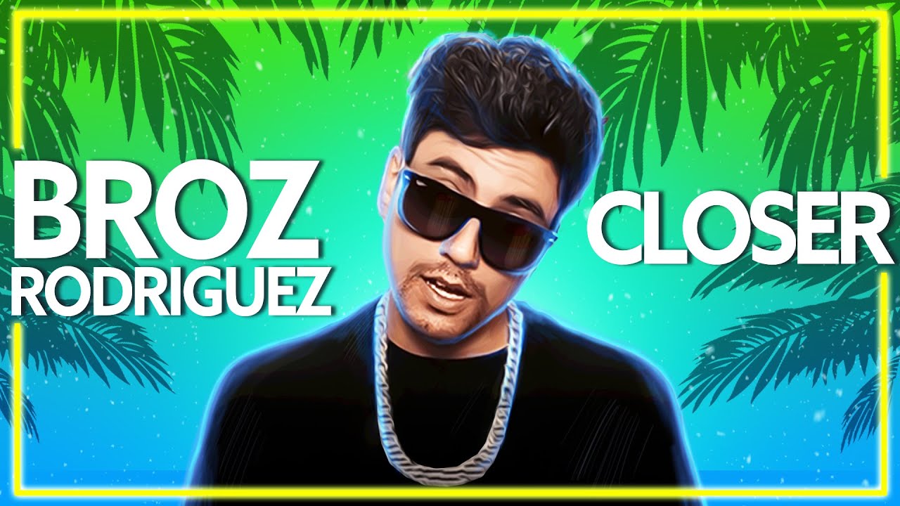 Broz Rodriguez & Dennis Cartier - Closer [Lyric Video]