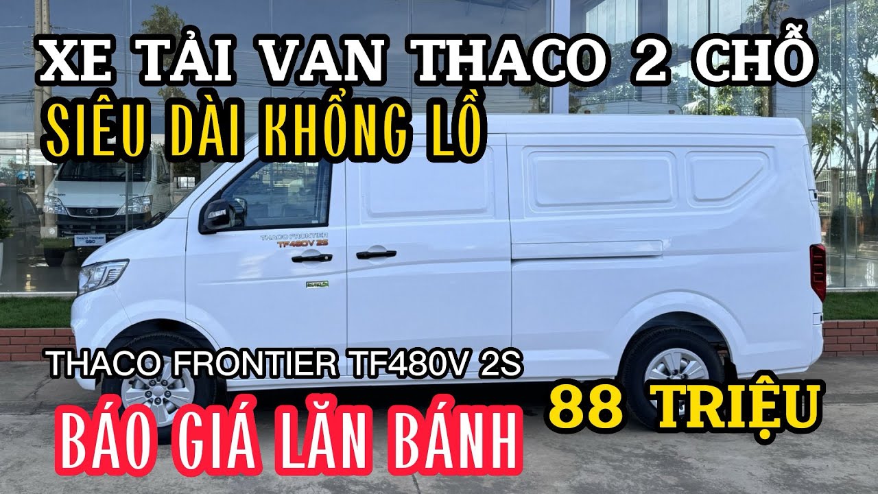 Review và báo giá tải VAN 2 chỗ THACO | Kích thước siêu dài  khổng lồ THACO FRONTIER TF480V 2S
