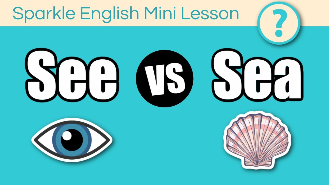 SEE or SEA: What is the difference? | How to Pronounce See and Sea | ESL Homophones Lesson