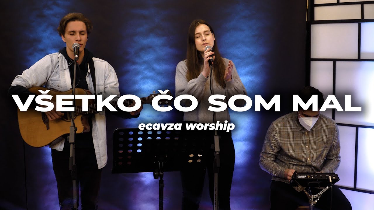 Všetko čo som mal (cover) | ecavza worship