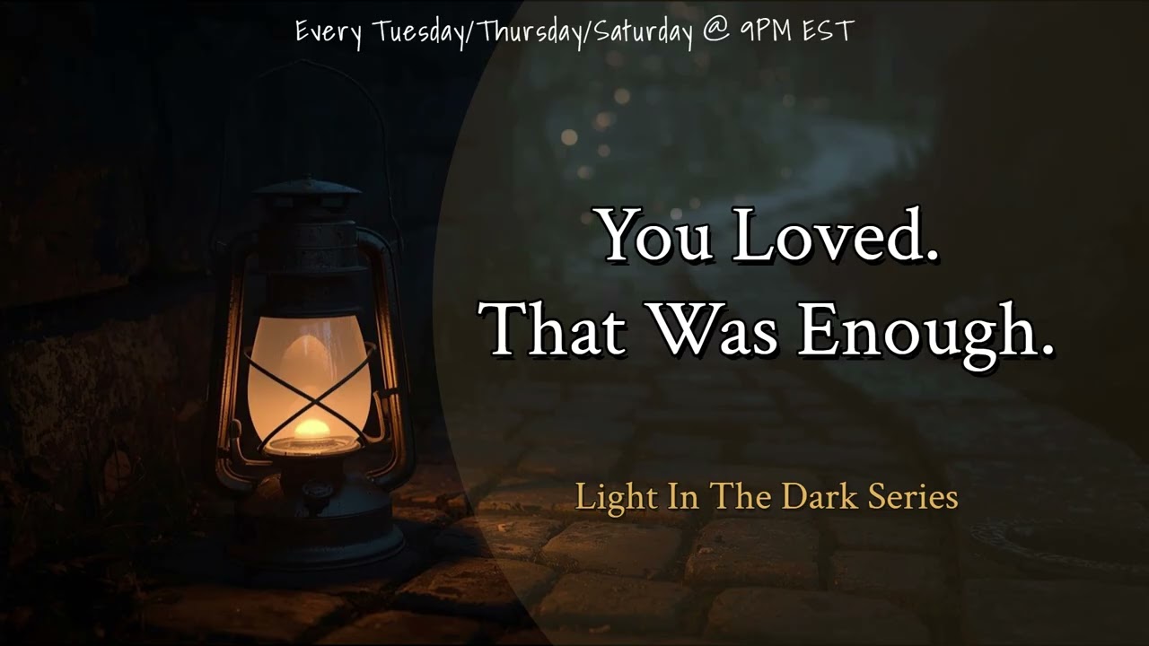 Light In The Dark: The Version of You That Loved Too Hard