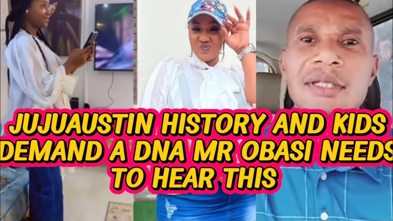 JUJUAUSTIN HIST0RY AND KIDS DEMÄND A DNA MR OBASI NEEDS TO HEAR THIS 