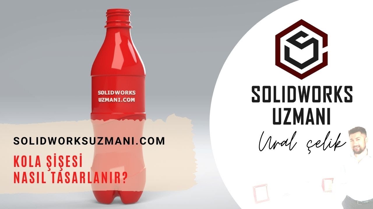 Kola Şişesi Nasıl Tasarlanır | Şişe Tasarımı | Cola Bottle | Cola Bottle Tutorials | solidworks kurs
