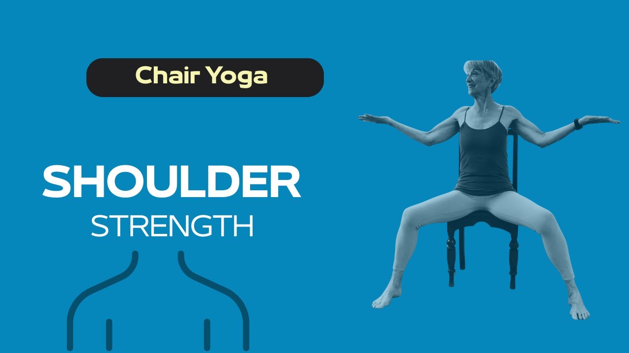 Shoulder Stability Chair Yoga | Strengthen & Open Your Upper Body | Yoga with Rita - Fulcrum Blu
