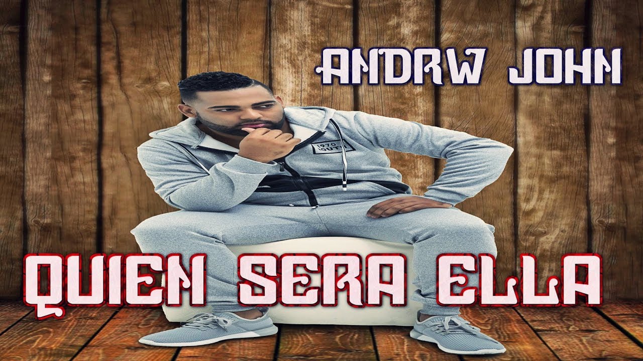 El Monarca Andrw John  -  QUIEN SERA ELLA (Bachata Hit)