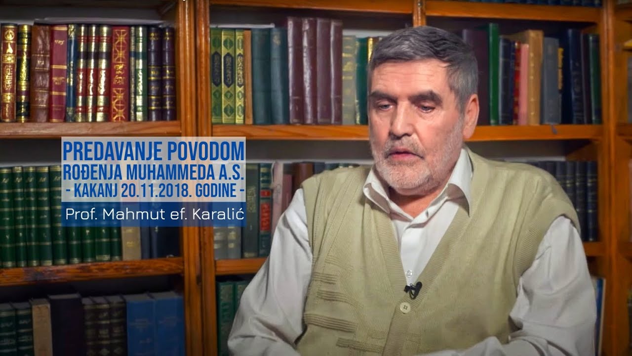 Prof. Mahmut ef. Karalić - PREDAVANJE POVODOM ROĐENJA MUHAMMEDA A.S.