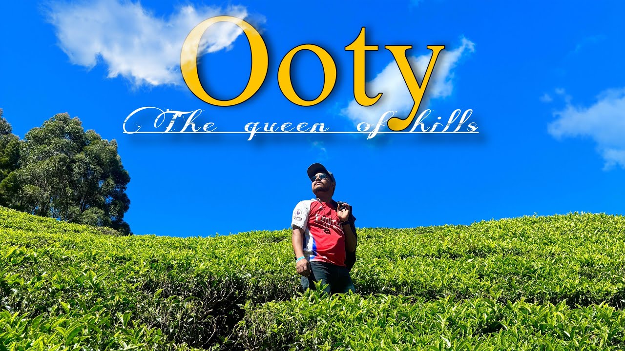 Ooty Vlog ⛰️| Tamilnadu | Hill Station | The Nilgiris Crown Jewel | Tea Estates | Tourist place