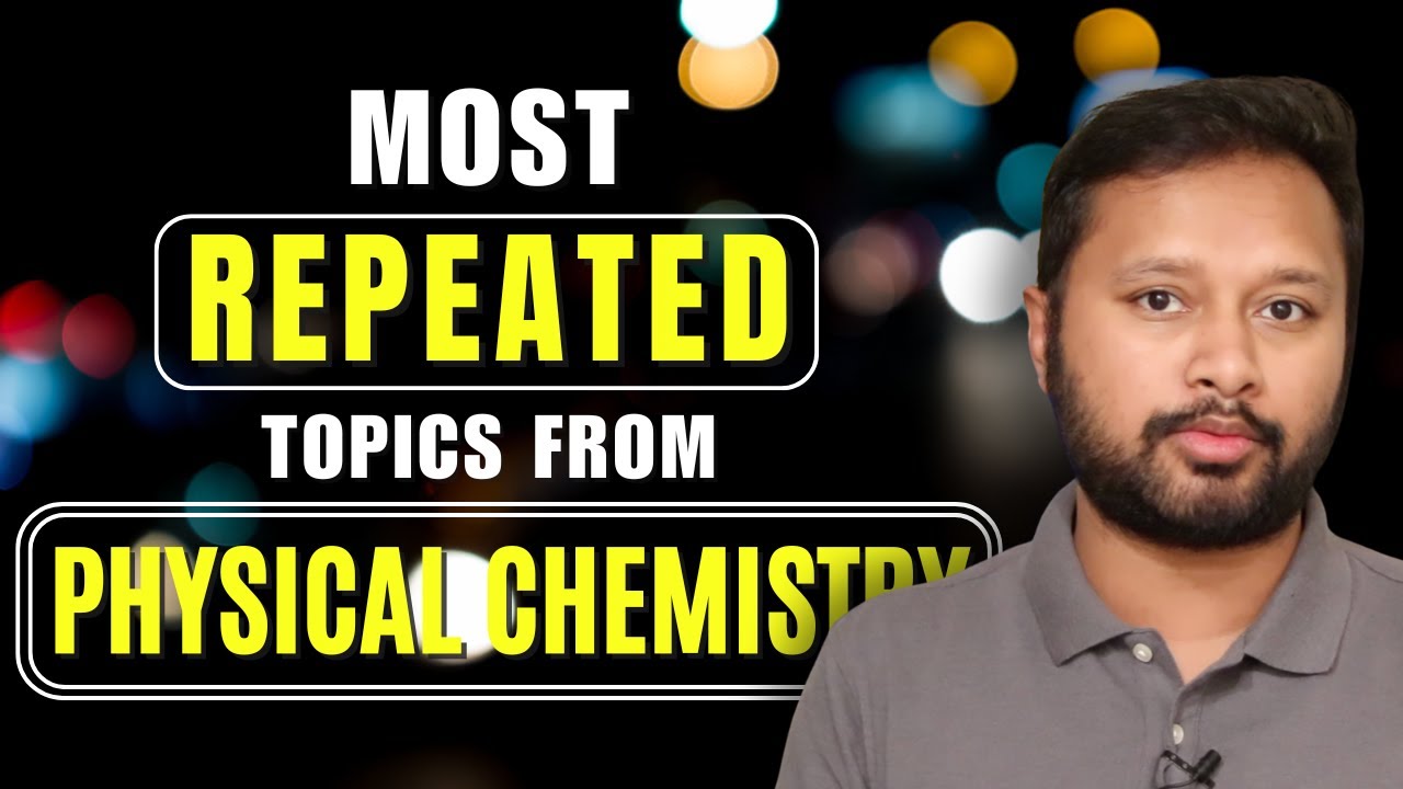 Most Repeated Physical Chemistry Topics for CSIR NET DEC 2025 | High-Weightage Chapters
