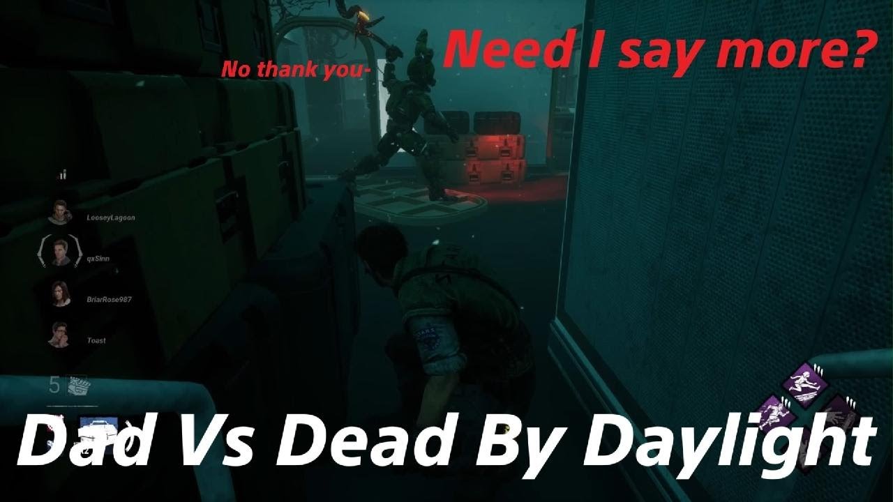 I'm very "good" at this game... not really| Dad Vs Dead By Daylight |