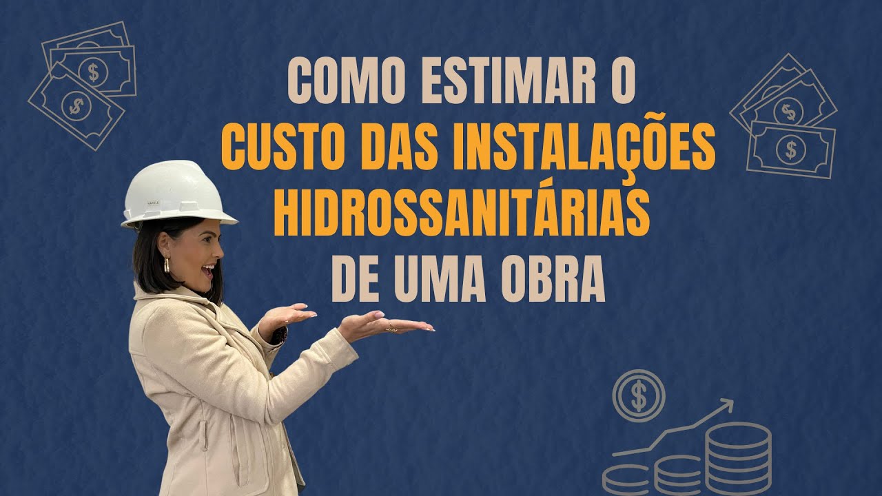 Como estimar o custo das instalações hidrossanitárias de uma obra