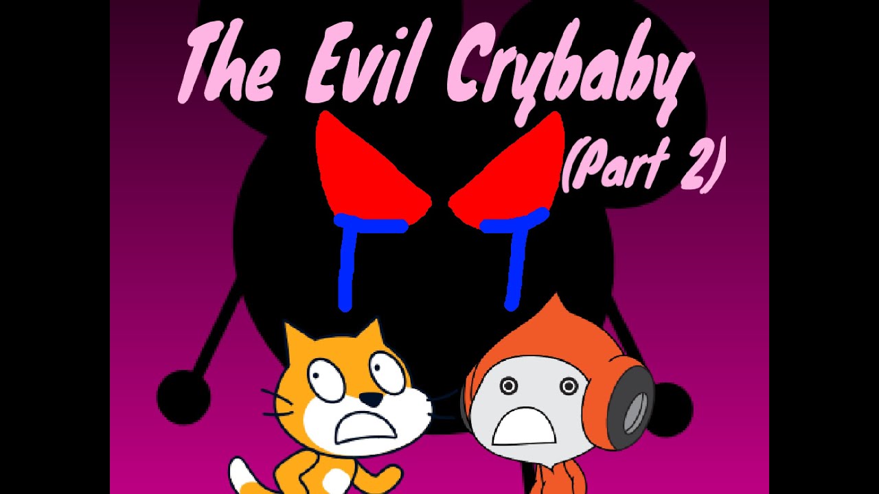 The Evil Crybaby (Part 2)