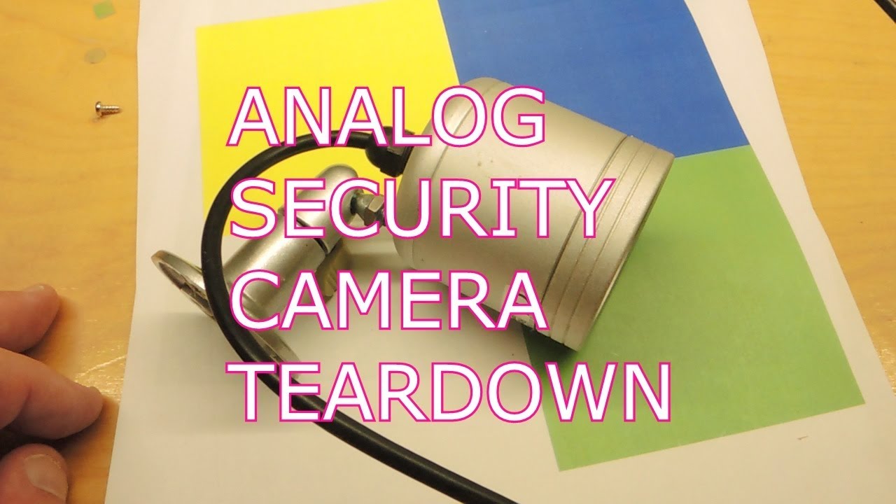 CCTV SECURITY CAMERA TEARDOWN