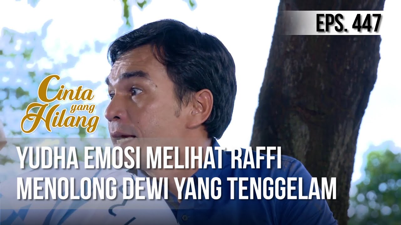 CINTA YANG HILANG - Yudha Emosi Melihat Raffi Menolong Dewi Yang Tenggelam [18 Maret 2019]