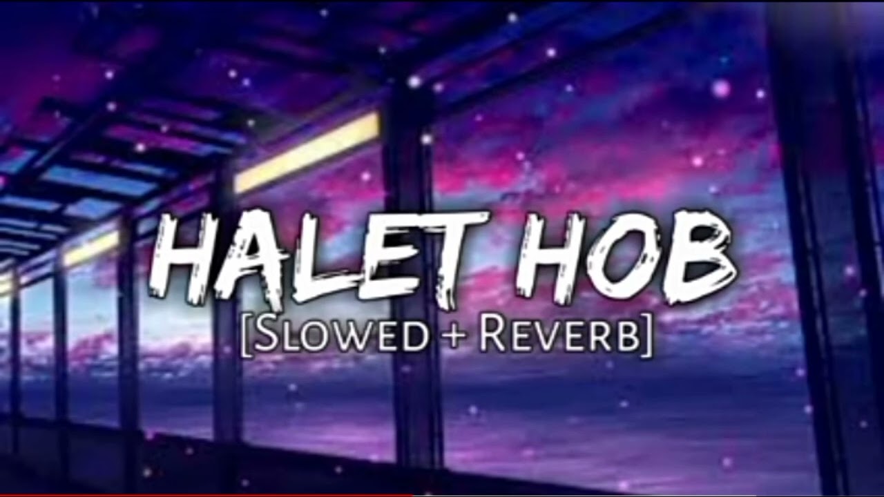 Halet hob (slowed+reverb)
