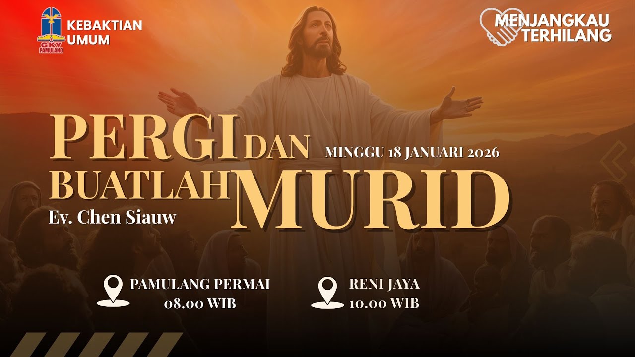 Pergi dan Buatlah Murid - Ev. Chen Siauw | Kebaktian Umum 18 Januari 2026