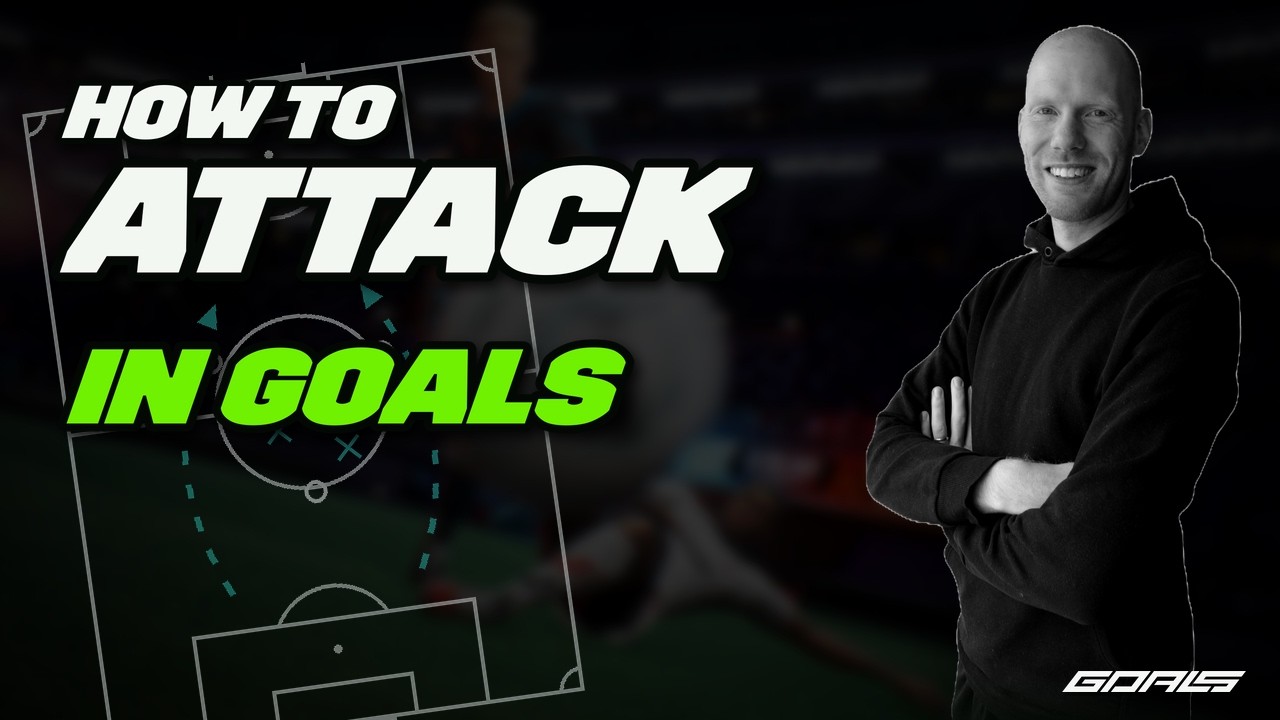 How to Attack in GOALS | The Basics That ALWAYS Work