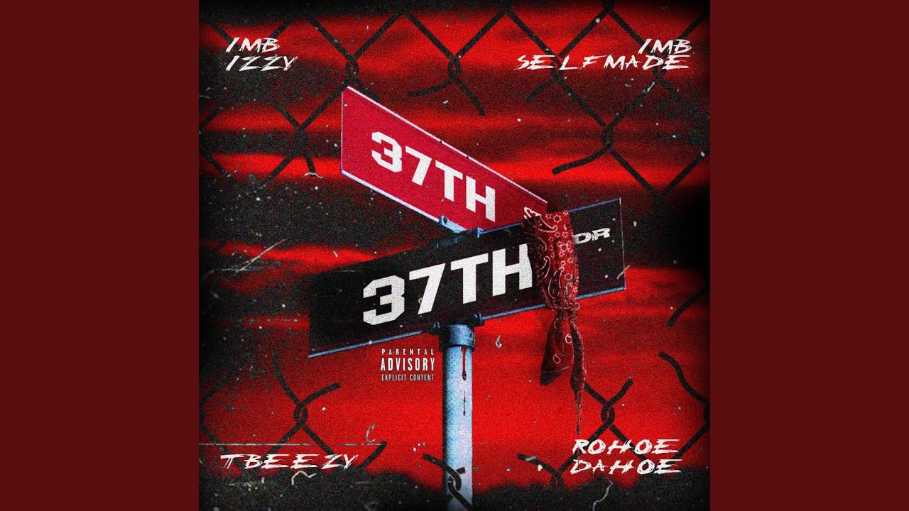 37th Street (feat. IMB Izzy, TBeezy & RoHoe DaHoe)