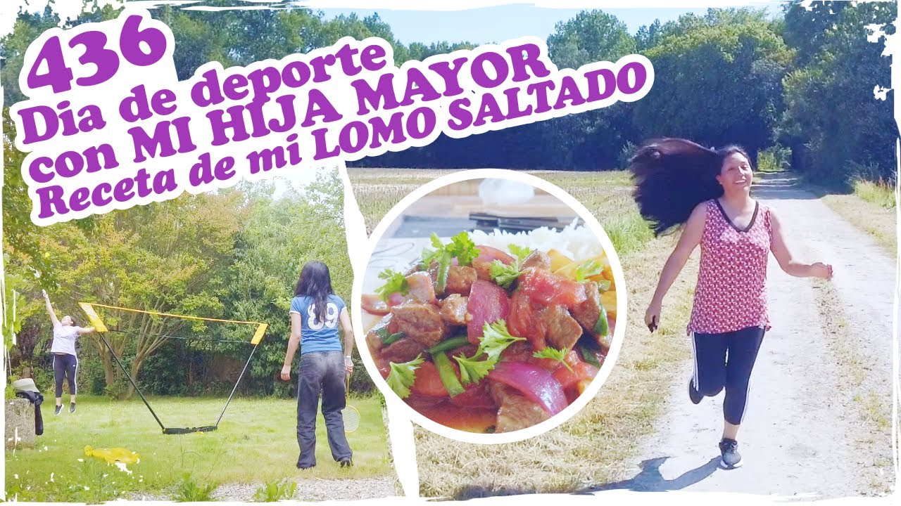 🏸 Dia de deporte con MI HIJA MAYOR + Receta de mi LOMO SALTADO 🏸 ~ Mandarina con Mate