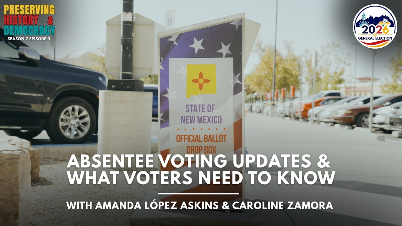 Preserving History and Democracy: Absentee Voting Updates & What Voters Need to Know (S7 E3)