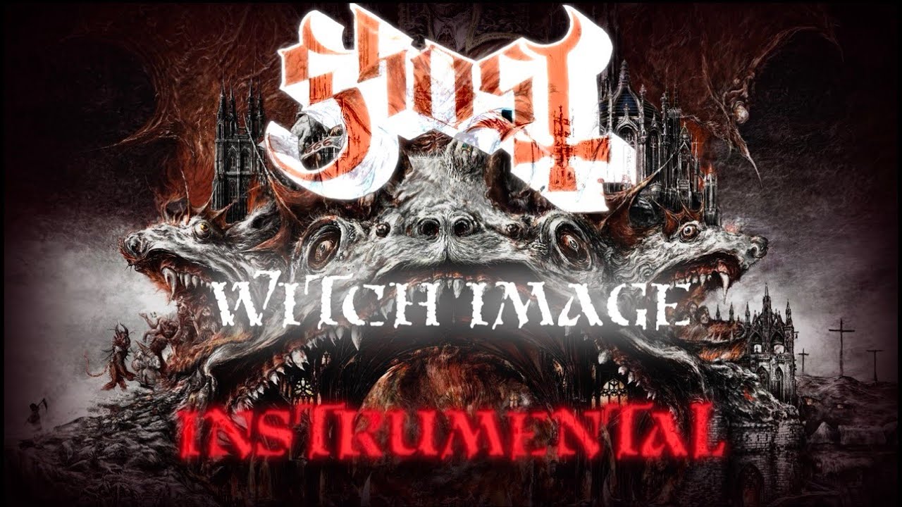 Ghost - Witch Image [High Quality Instrumental]