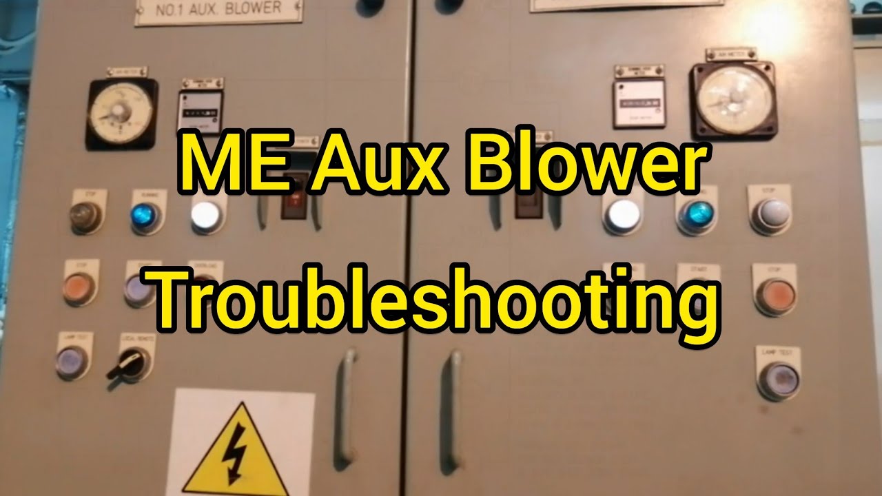 158⚡On board VLGC. ME Aux Blower Troubleshooting.